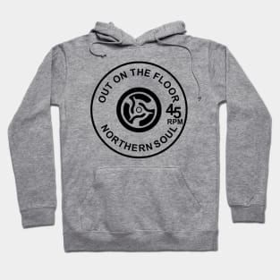 Northern soul out on the floor Hoodie